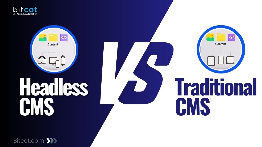 Headless CMS vs. Traditional CMS