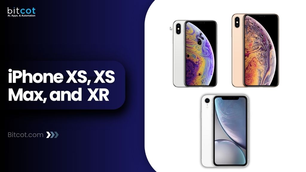 iPhone XS, XS Max, and XR